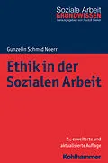E-Book (epub) Ethik in der Sozialen Arbeit von Gunzelin Schmid Noerr