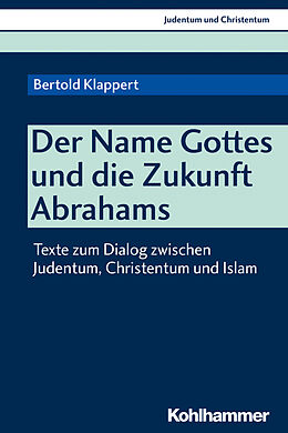 Kartonierter Einband Der NAME Gottes und die Zukunft Abrahams von Bertold Klappert