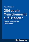 E-Book (pdf) Gibt es ein Menschenrecht auf Frieden? von Dieter Witschen