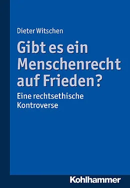 E-Book (pdf) Gibt es ein Menschenrecht auf Frieden? von Dieter Witschen