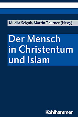 Kartonierter Einband Der Mensch in Christentum und Islam von 