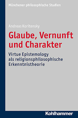 E-Book (pdf) Glaube, Vernunft und Charakter von Andreas Koritensky
