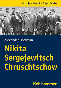 Kartonierter Einband Nikita Sergejewitsch Chruschtschow von Alexander Friedman