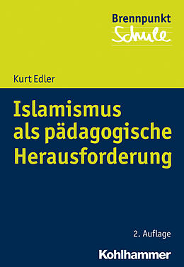 Kartonierter Einband Islamismus als pädagogische Herausforderung von Kurt Edler