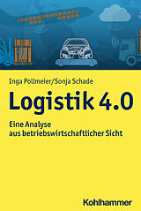 Kartonierter Einband Logistik 4.0 von Inga Pollmeier, Sonja Schade