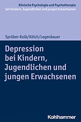 Kartonierter Einband Depressionen bei Kindern, Jugendlichen und jungen Erwachsenen von Nina Spröber-Kolb, Michael Kölch, Tanja Legenbauer