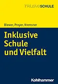 E-Book (epub) Inklusive Schule und Vielfalt von Gottfried Biewer, Michelle Proyer, Gertraud Kremsner