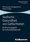 E-Book (pdf) Seelische Gesundheit von Geflüchteten von Thomas Hax-Schoppenhorst, Stefan Jünger
