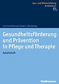 E-Book (pdf) Gesundheitsförderung und Prävention in Pflege und Therapie von Corinna Petersen-Ewert, Uta Gaidys