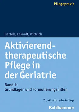 E-Book (pdf) Aktivierend-therapeutische Pflege in der Geriatrie von Friedhilde Bartels, Claudia Eckardt, Anke Wittrich