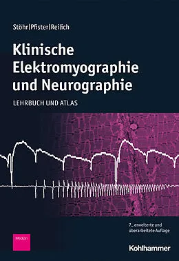 E-Book (epub) Klinische Elektromyographie und Neurographie von Manfred Stöhr, Robert Pfister, Peter Reilich