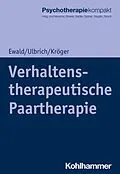 E-Book (epub) Verhaltenstherapeutische Paartherapie von Christoph Kröger, Elisa Ewald, Laura Ulbrich