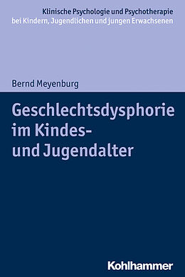 Kartonierter Einband Geschlechtsdysphorie im Kindes- und Jugendalter von Bernd Meyenburg