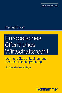 Kartonierter Einband Europäisches öffentliches Wirtschaftsrecht von Eckhard Pache, Matthias Knauff, Matthias Kettemann