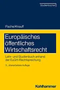 E-Book (pdf) Europäisches öffentliches Wirtschaftsrecht von Eckhard Pache, Matthias Knauff, Matthias Kettemann