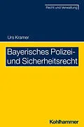 E-Book (pdf) Bayerisches Polizei- und Sicherheitsrecht von Urs Kramer