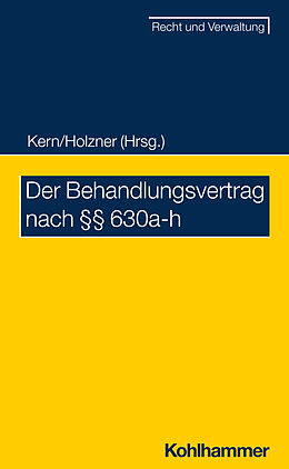 Kartonierter Einband Der Behandlungsvertrag nach §§ 630a-h BGB von Erik Hahn, Claudia Holzner, Anja Houben
