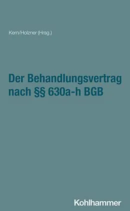 E-Book (pdf) Der Behandlungsvertrag nach §§ 630a-h BGB von Erik Hahn, Claudia Holzner, Anja Houben