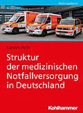 E-Book (epub) Struktur der medizinischen Notfallversorgung in Deutschland von Karsten Roth