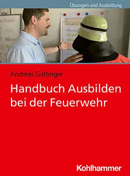 E-Book (pdf) Handbuch Ausbilden bei der Feuerwehr von Andreas Gattinger