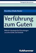 E-Book (pdf) Verführung zum Guten von Dorothea Erbele-Küster