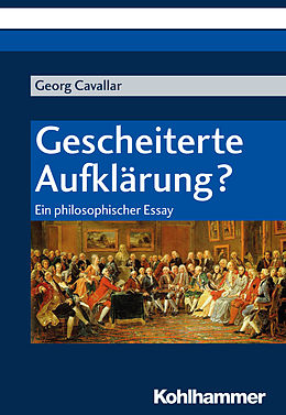 E-Book (pdf) Gescheiterte Aufklärung? von Georg Cavallar