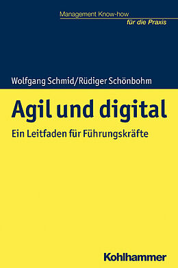 Kartonierter Einband Agil und digital von Wolfgang Schmid, Rüdiger Schönbohm