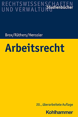 Kartonierter Einband Arbeitsrecht von Hans Brox, Bernd Rüthers, Martin Henssler