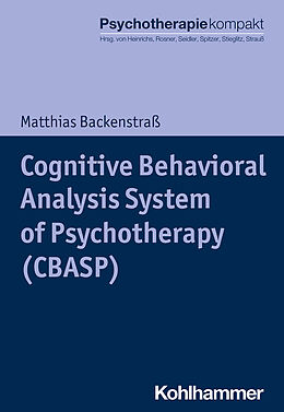 Kartonierter Einband Cognitive Behavioral Analysis System of Psychotherapy (CBASP) von Matthias Backenstraß