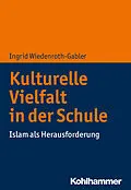E-Book (epub) Kulturelle Vielfalt in der Schule von Ingrid Wiedenroth-Gabler