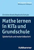 E-Book (pdf) Mathe lernen in KiTa und Grundschule von Christine Streit, Stephanie Schuler