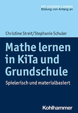 E-Book (pdf) Mathe lernen in KiTa und Grundschule von Christine Streit, Stephanie Schuler