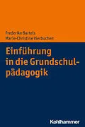 E-Book (epub) Einführung in die Grundschulpädagogik von Frederike Bartels, Marie-Christine Vierbuchen