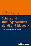 E-Book (epub) Schule und Bildungspolitik in der 68er-Pädagogik von Imbke Behnken, Manuela du Bois-Reymond