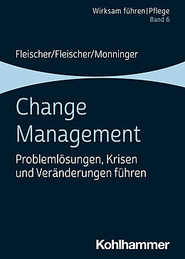 Kartonierter Einband Change Management von Werner Fleischer, Benedikt Fleischer, Martin Monninger