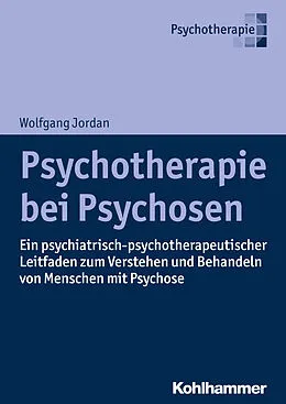 E-Book (pdf) Psychotherapie bei Psychosen von Wolfgang Jordan
