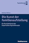 E-Book (pdf) Die Kunst der Familienaufstellung von Andreas Steiner