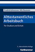 E-Book (pdf) Alttestamentliches Arbeitsbuch von Friedrich Johannsen, Nils Neumann
