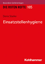 E-Book (epub) Einsatzstellenhygiene von Denis Starke
