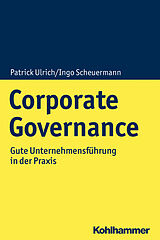 Kartonierter Einband Corporate Governance von Patrick Ulrich, Ingo Scheuermann