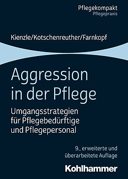 Kartonierter Einband Aggression in der Pflege von Theo Kienzle, Sylke Kotschenreuther, Beate Farnkopf
