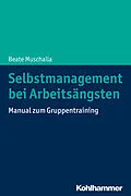 E-Book (pdf) Selbstmanagement bei Arbeitsängsten von Beate Muschalla