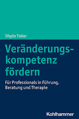 E-Book (epub) Veränderungskompetenz fördern von Sibylle Tobler
