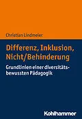 E-Book (epub) Differenz, Inklusion, Nicht/Behinderung von Christian Lindmeier