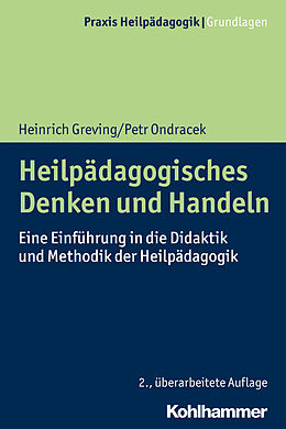 Kartonierter Einband Heilpädagogisches Denken und Handeln von Heinrich Greving, Petr Ondracek