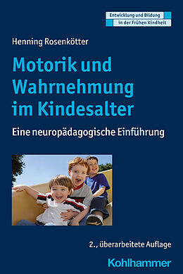 Kartonierter Einband Motorik und Wahrnehmung im Kindesalter von Henning Rosenkötter