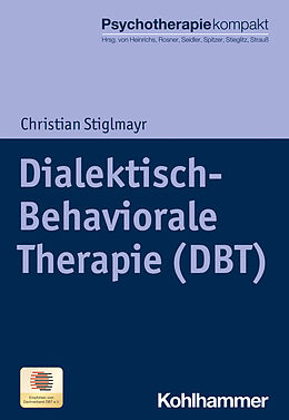 Kartonierter Einband Dialektisch-Behaviorale Therapie (DBT) von Christian Stiglmayr