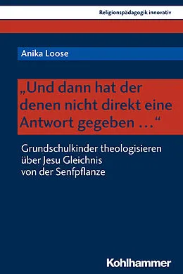 E-Book (pdf) "Und dann hat der denen nicht direkt eine Antwort gegeben ..." von Anika Loose