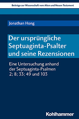 Kartonierter Einband Der ursprüngliche Septuaginta-Psalter und seine Rezensionen von Jonathan Hong
