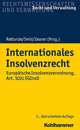 Fester Einband Internationales Insolvenzrecht von Stefan Smid, Mark Zeuner, Rolf Rattunde